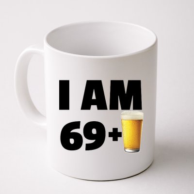 I Am 69 Plus Beer 70th Birthday Coffee Mug