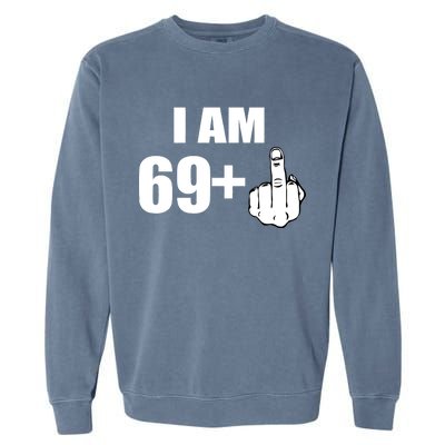 I Am 70 Middle Finger 70th Birthday Gift Garment-Dyed Sweatshirt