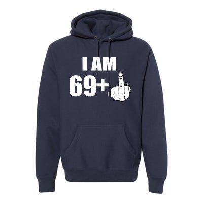 I Am 70 Middle Finger 70th Birthday Gift Premium Hoodie