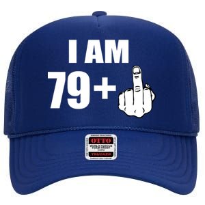 I Am 80 Middle Finger 80th Birthday Gift High Crown Mesh Back Trucker Hat