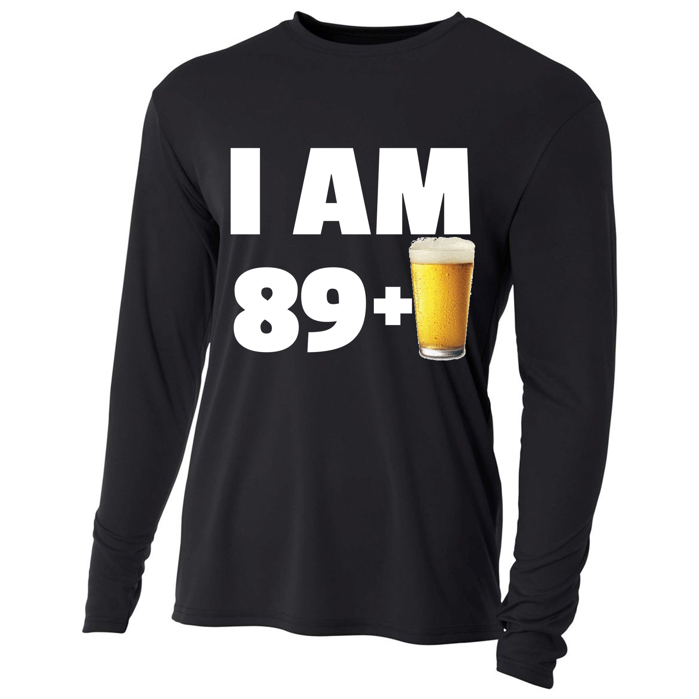 I Am 89 Plus Beer 90th Birthday Cooling Performance Long Sleeve Crew