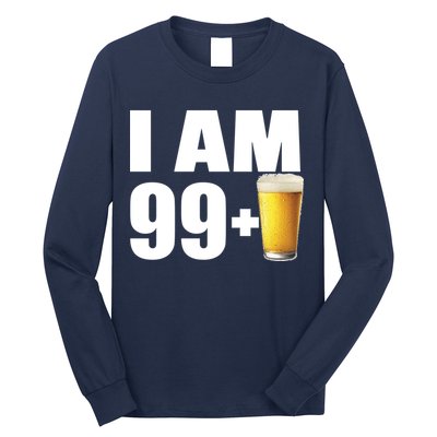 I Am 99 Plus Beer 100th Birthday Long Sleeve Shirt