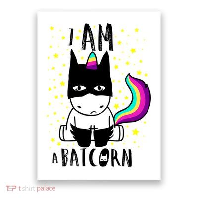 I Am A Batcorn (Unicorn Bat) Poster