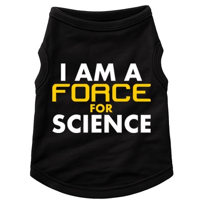 I Am A Force for Science Doggie Tank