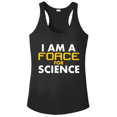 I Am A Force for Science Ladies PosiCharge Competitor Racerback Tank