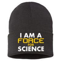 I Am A Force for Science Sustainable Knit Beanie