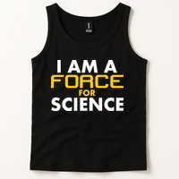 I Am A Force for Science Tank Top