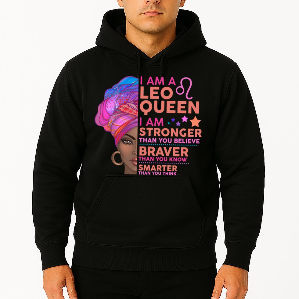 I Am A Leo Queen I Am Stronger Than You Believe Zodiac Hoodie