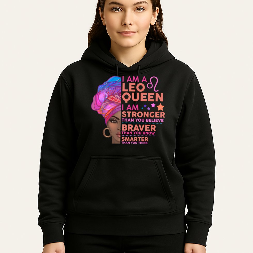 I Am A Leo Queen I Am Stronger Than You Believe Zodiac Hoodie