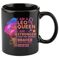I Am A Leo Queen I Am Stronger Than You Believe Zodiac 11oz C Handle Ceramic Mug