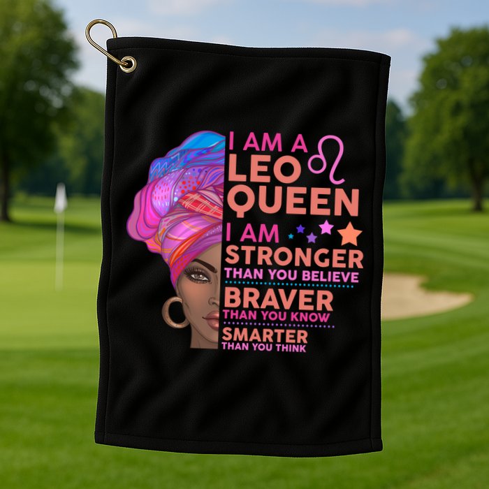I Am A Leo Queen I Am Stronger Than You Believe Zodiac Golf Towel