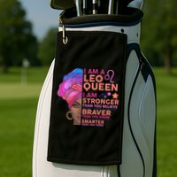 I Am A Leo Queen I Am Stronger Than You Believe Zodiac Golf Towel