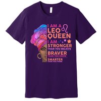 I Am A Leo Queen I Am Stronger Than You Believe Zodiac Premium T-Shirt