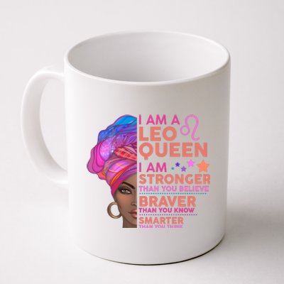 I Am A Leo Queen I Am Stronger Than You Believe Zodiac Coffee Mug