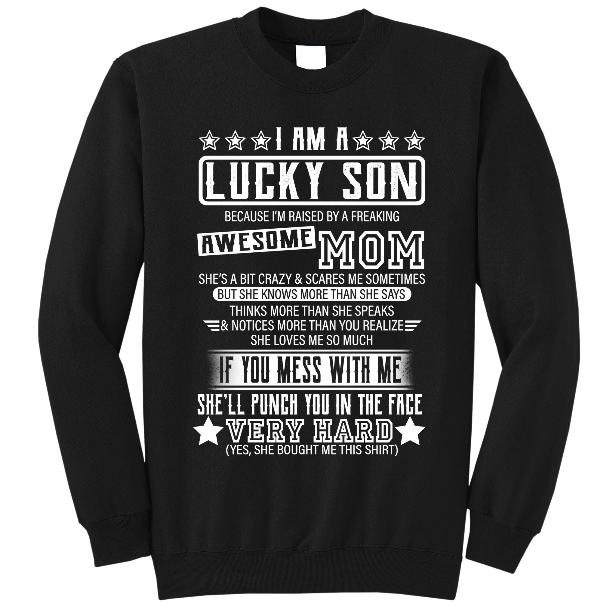 I Am A Lucky Son Funny Awesome Mom Tall Sweatshirt