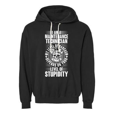 I Am A Maintenance Technician Level Of Stupidity Garment-Dyed Fleece Hoodie