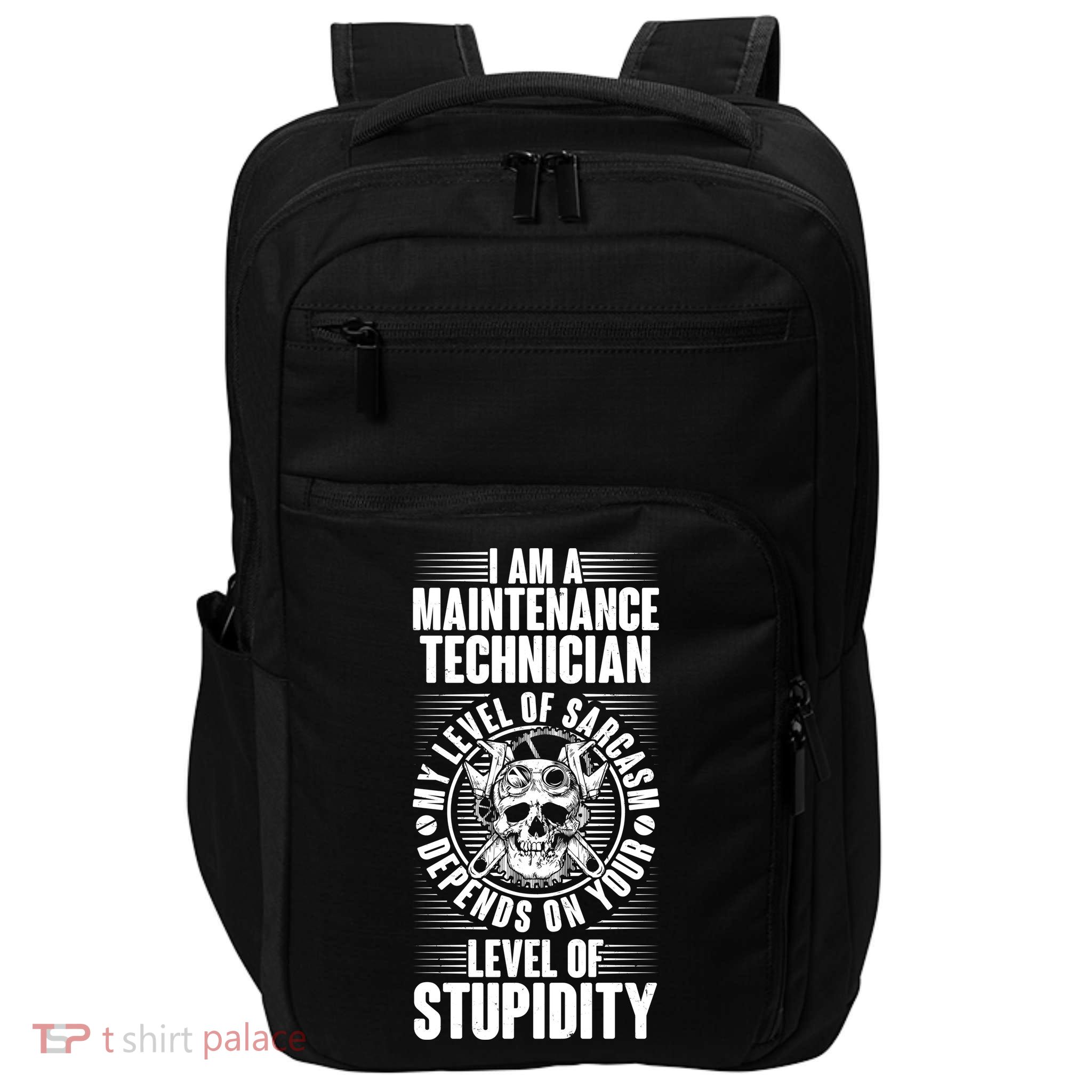 I Am A Maintenance Technician Level Of Stupidity Impact Tech Backpack