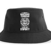 I Am A Maintenance Technician Level Of Stupidity Sustainable Bucket Hat