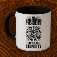 I Am A Maintenance Technician Level Of Stupidity Mug