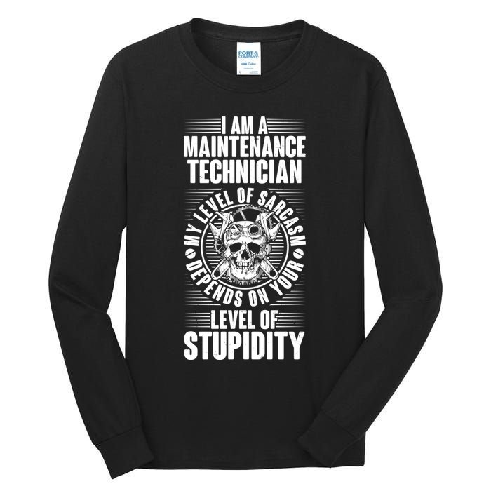 I Am A Maintenance Technician Level Of Stupidity Tall Long Sleeve T-Shirt
