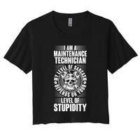 I Am A Maintenance Technician Level Of Stupidity Crop Top