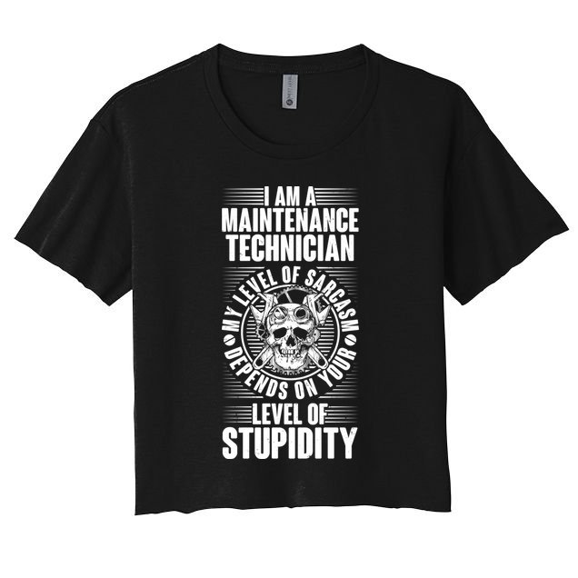 I Am A Maintenance Technician Level Of Stupidity Crop Top
