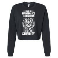I Am A Maintenance Technician Level Of Stupidity Cropped Pullover Crew
