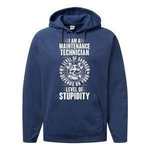 I Am A Maintenance Technician Level Of Stupidity Performance Fleece Hoodie