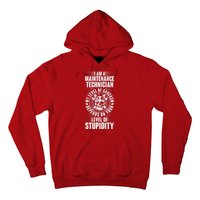 I Am A Maintenance Technician Level Of Stupidity Hoodie