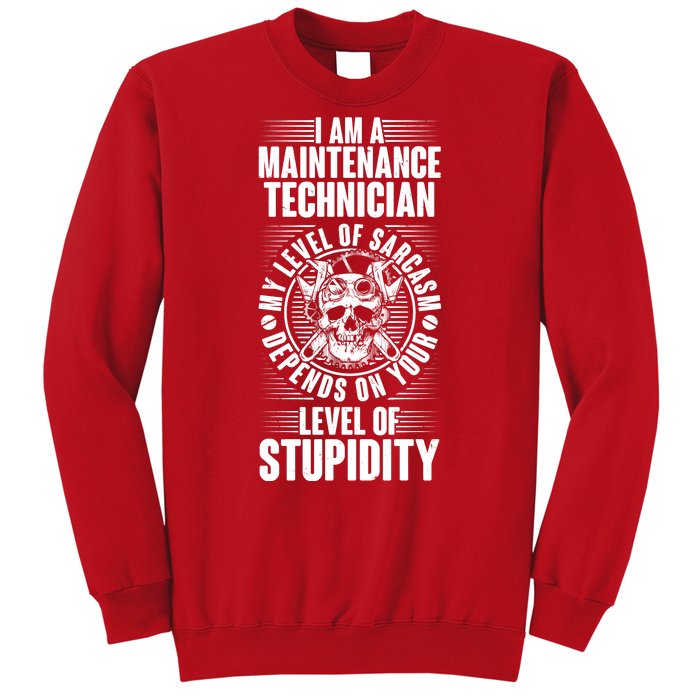 I Am A Maintenance Technician Level Of Stupidity Sweatshirt