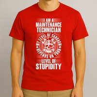 I Am A Maintenance Technician Level Of Stupidity T-Shirt
