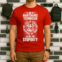 I Am A Maintenance Technician Level Of Stupidity T-Shirt