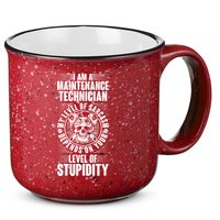 I Am A Maintenance Technician Level Of Stupidity 15oz Campfire Ceramic Mug
