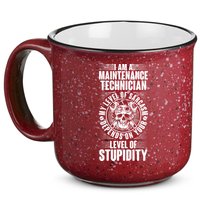 I Am A Maintenance Technician Level Of Stupidity 15oz Campfire Ceramic Mug