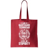 I Am A Maintenance Technician Level Of Stupidity Bag