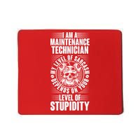 I Am A Maintenance Technician Level Of Stupidity Mousepad