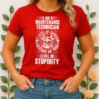 I Am A Maintenance Technician Level Of Stupidity Womens T-Shirt