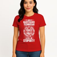 I Am A Maintenance Technician Level Of Stupidity Womens T-Shirt