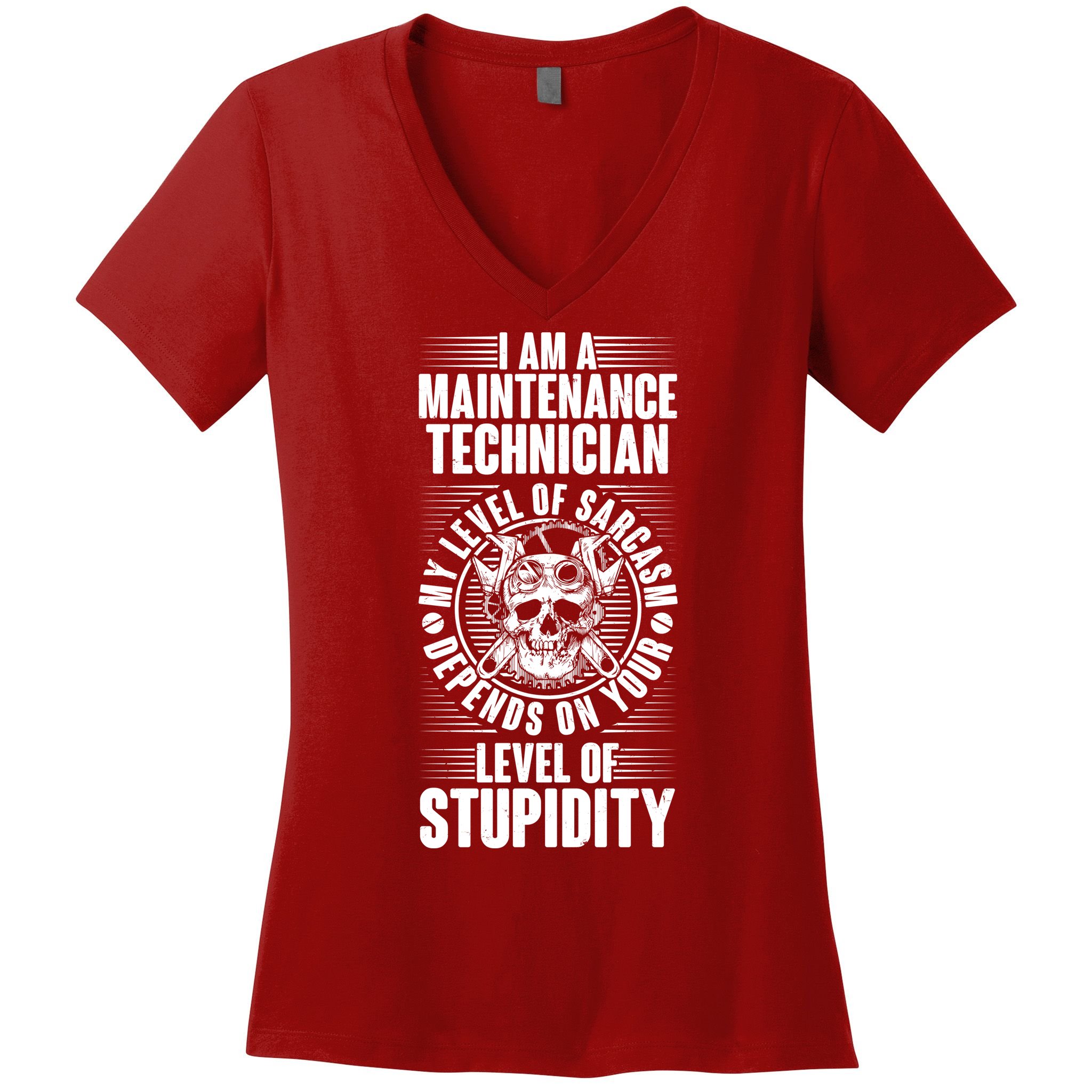 I Am A Maintenance Technician Level Of Stupidity Women's V-Neck T-Shirt