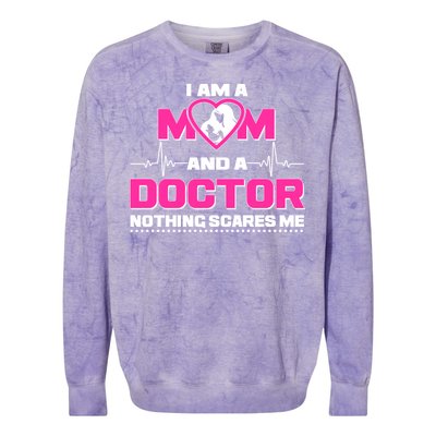 I Am A Mom and A Doctor Nothing Scare Me Colorblast Crewneck Sweatshirt