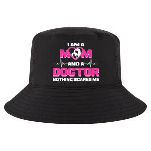 I Am A Mom and A Doctor Nothing Scare Me Cool Comfort Performance Bucket Hat