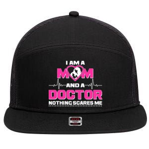 I Am A Mom and A Doctor Nothing Scare Me 7 Panel Mesh Trucker Snapback Hat