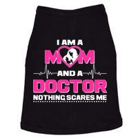 I Am A Mom and A Doctor Nothing Scare Me Doggie Tank