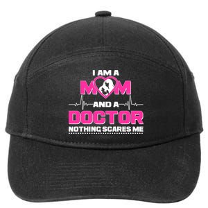 I Am A Mom and A Doctor Nothing Scare Me 7-Panel Snapback Hat