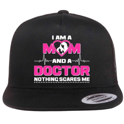 I Am A Mom and A Doctor Nothing Scare Me Flatbill Hat