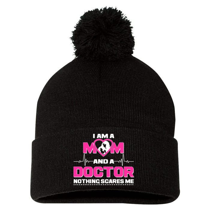 I Am A Mom and A Doctor Nothing Scare Me Pom Pom 12in Knit Beanie