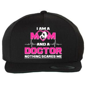 I Am A Mom and A Doctor Nothing Scare Me Wool Snapback Cap