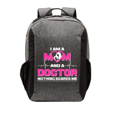 I Am A Mom and A Doctor Nothing Scare Me Vector Backpack