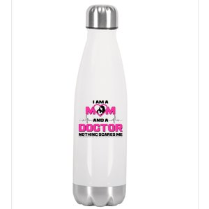 I Am A Mom and A Doctor Nothing Scare Me Stainless Steel Insulated Water Bottle