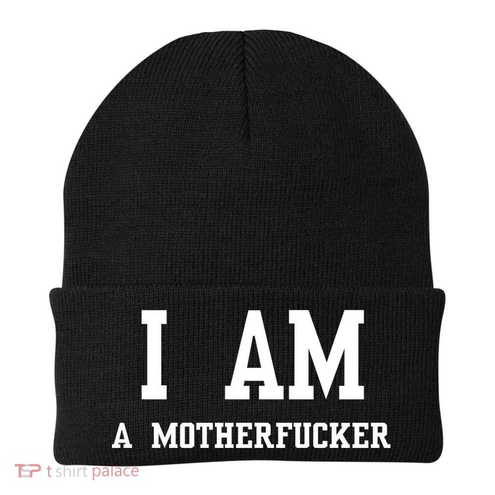I Am A Motherfucker Beanie